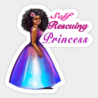 Self rescuing afro princess ! beautiful  black girls with Afro hair, brown skin. The best Gifts for black women 2022 Sticker